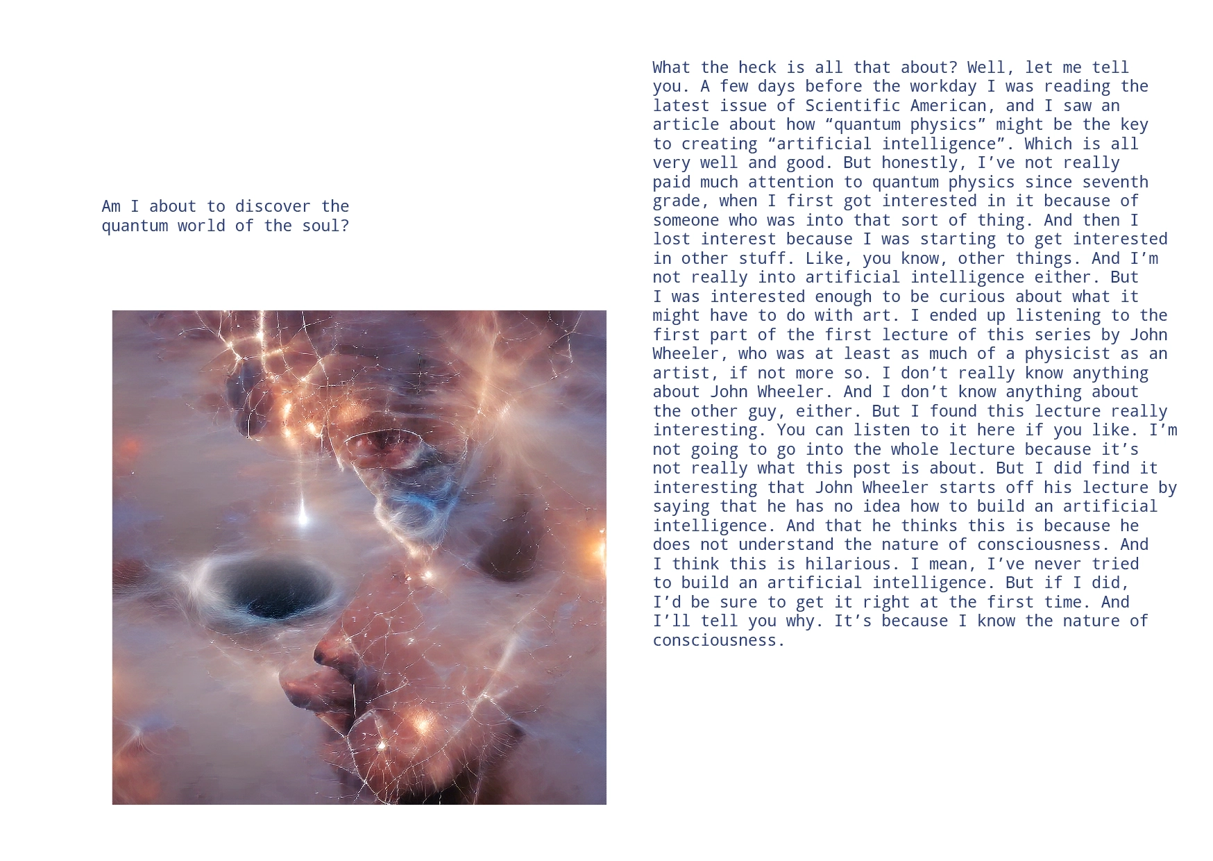 A poem - Am I about to discover the quantum world of the soul? A dusky pink image with streaks of light, and what might be a wormhole...
